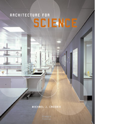книга Architecture for Science, автор: Michael J. Crosbie